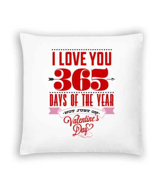 I Love You 365 Days Of The Year - Cushion - White - Front