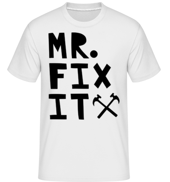 Mr Fix It -  Shirtinator Men's T-Shirt - White - Front