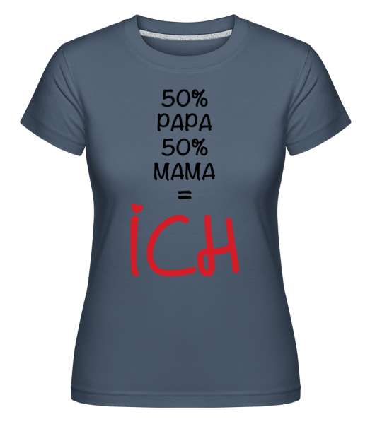 50% Papa, 50% Mama - ICH - Shirtinator Frauen T-Shirt - Denim - Vorn