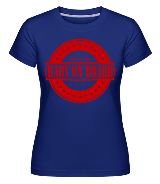 Baby On Board - Shirtinator Frauen T-Shirt - Royalblau - Vorne