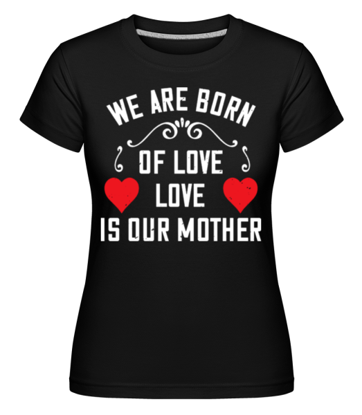 Mother Love - Shirtinator Frauen T-Shirt - Schwarz - Vorne
