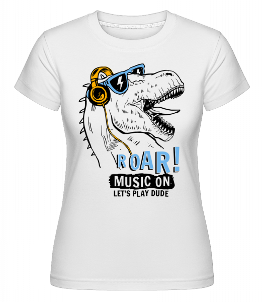 Music On Dino - Shirtinator Frauen T-Shirt - Weiß - Vorn
