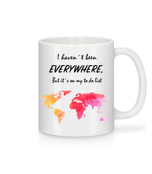 I Havent Been Everywhere - Mug - White - Front
