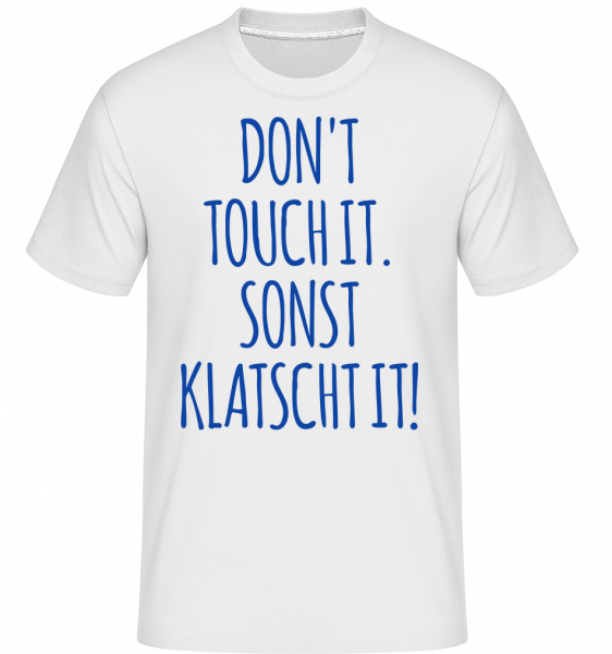 Dont Touch It - Shirtinator Männer T-Shirt - Weiß - Vorn
