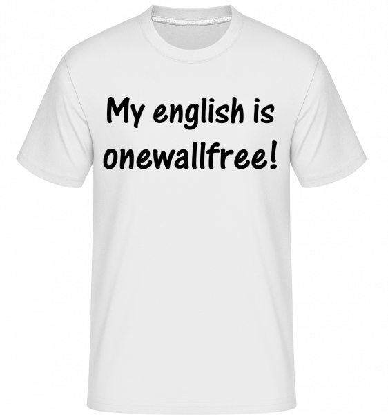 Onewallfree English - Shirtinator Männer T-Shirt - Weiß - Vorn