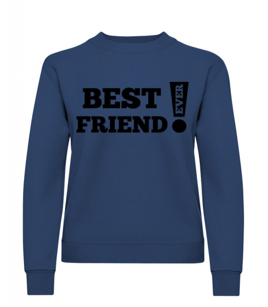 Best Friend Ever! - Women's Sweatshirt - Navy - Front