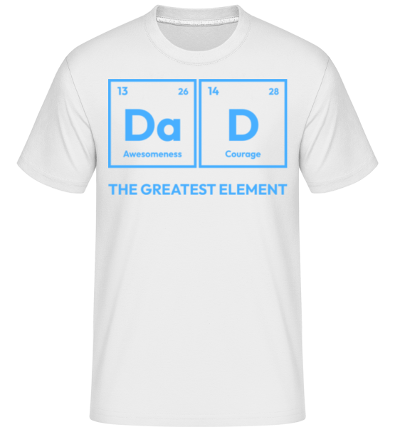 Dad The Greatest Element -  Shirtinator Men's T-Shirt - White - Front