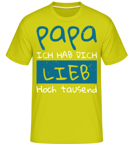 Papa Liebe Hoch Tausend - Shirtinator Männer T-Shirt - Lime - Vorne