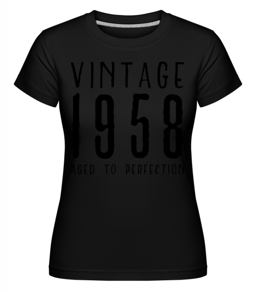 Vintage 1958 Aged To Perfection -  Shirtinator Women's T-Shirt - Black - Vorn