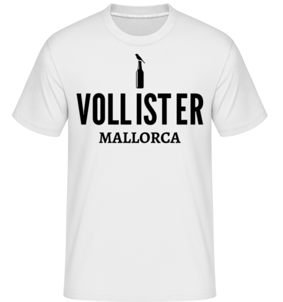 Voll Ist Er Mallorca - Shirtinator Männer T-Shirt - Weiß - Vorne