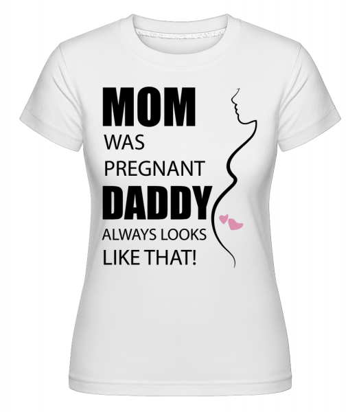 Mom Was Pregnant -  Shirtinator Women's T-Shirt - White - Front
