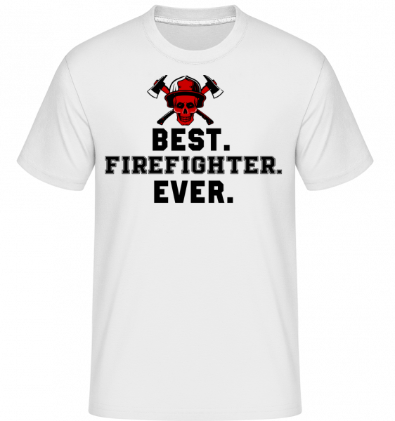 Best Firefighter Ever - Shirtinator Männer T-Shirt - Weiß - Vorn