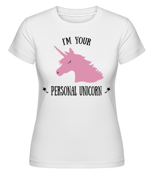 I'm Your Personal Unicorn -  Shirtinator Women's T-Shirt - White - Front