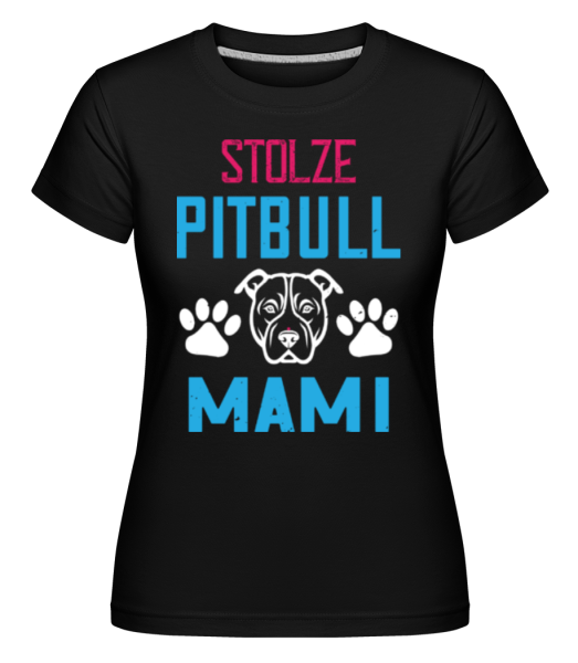 Stolze Pitbull Mami - Shirtinator Frauen T-Shirt - Schwarz - Vorne