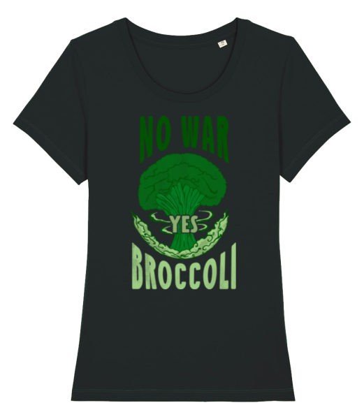 No War Yes Broccoli - Women's Organic T-Shirt Stanley Stella - Black - Front