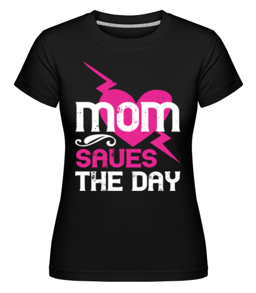 Mom Saves The Day - Shirtinator Frauen T-Shirt - Schwarz - Vorne