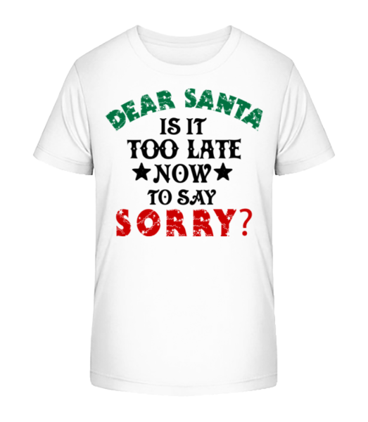 Dear Santa Is It Too Late? - Kinder Bio T-Shirt Stanley Stella - Weiß - Vorne