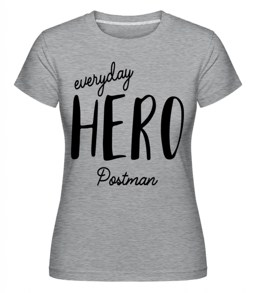 Everyday Hero Postman - Shirtinator Frauen T-Shirt - Grau meliert - Vorn