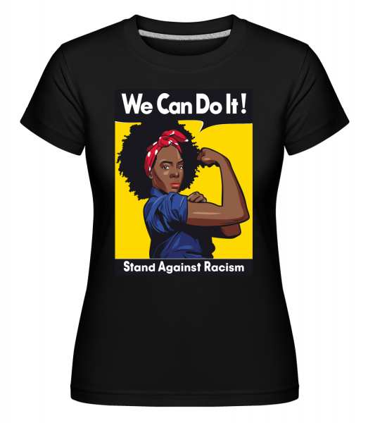 We can do it -  Shirtinator Women's T-Shirt - Black - Front