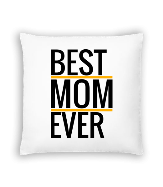 Best Mom Ever - Cushion - White - Front