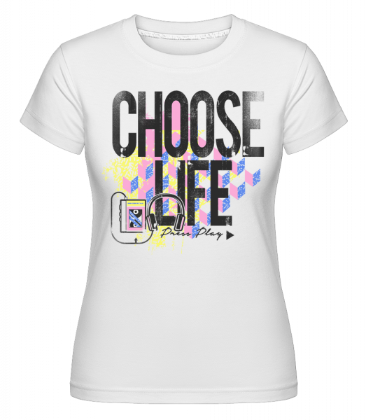 Choose Life -  Shirtinator Women's T-Shirt - White - Vorn