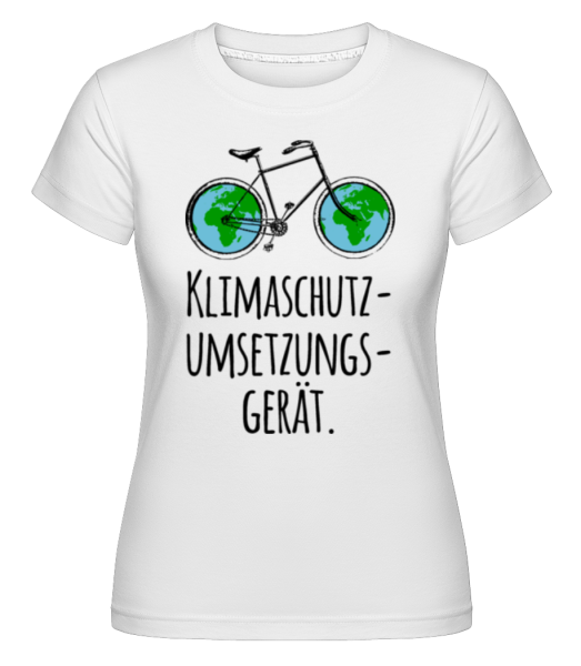Klimaschutzumsetzungsgerät - Shirtinator Frauen T-Shirt - Weiß - Vorne