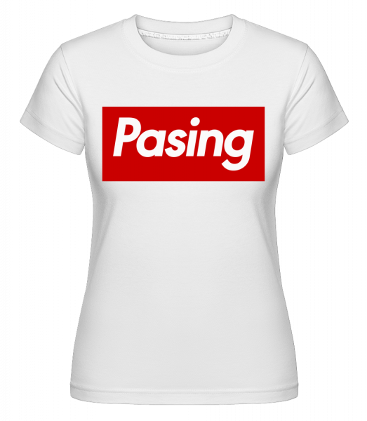 Pasing - Shirtinator Frauen T-Shirt - Weiß - Vorn