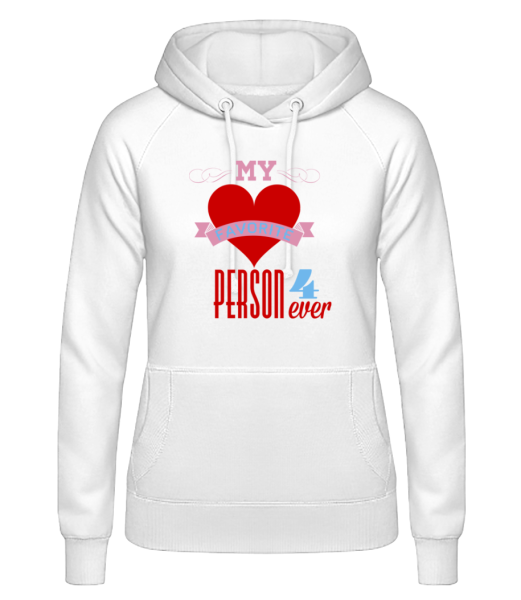 My Favorite Person 4Ever - Women's Hoodie - White - Front
