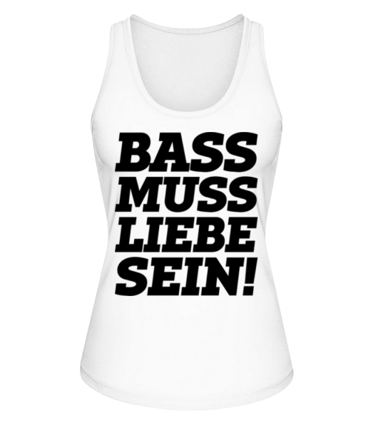 Bass Muss Liebe Sein! - Frauen Bio Tank-Top Stanley Stella - Weiß - Vorne