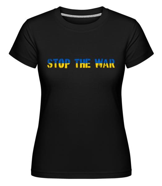 Stop The War Ukraine Flag -  Shirtinator Women's T-Shirt - Black - Front