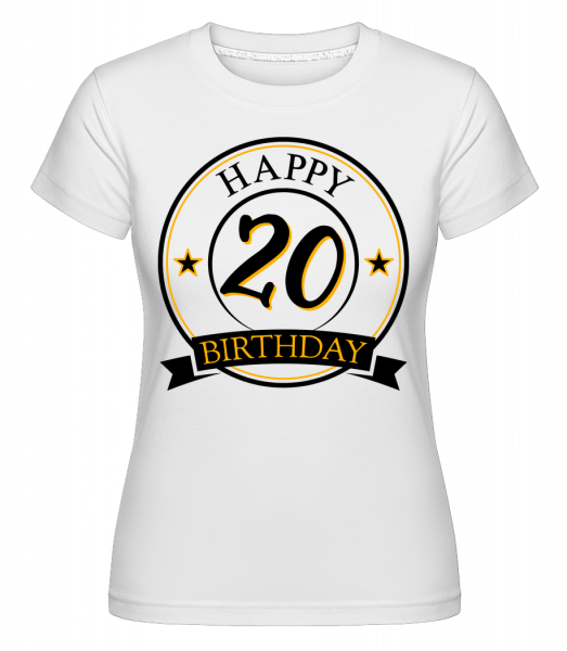 Happy Birthday 20 - Shirtinator Frauen T-Shirt - Weiß - Vorn
