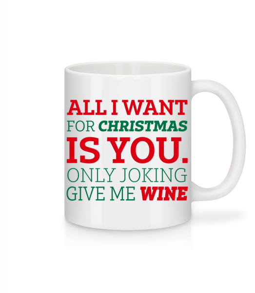 All I Want For Chrsistmas - Mug - White - Front