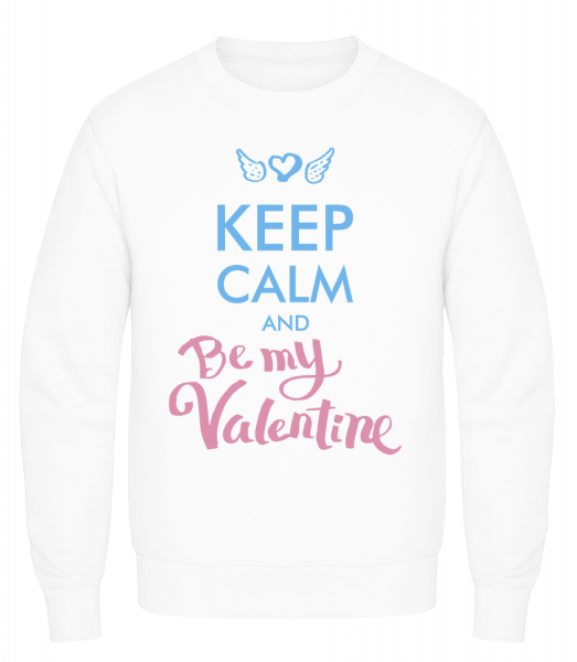 Keep Calm And Be My Valentine - Men's Sweatshirt AWDis - White - Front