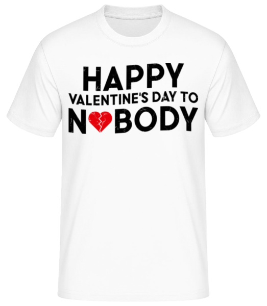 Happy Valentine's Day To Nobody - Männer Basic T-Shirt - Weiß - Vorne
