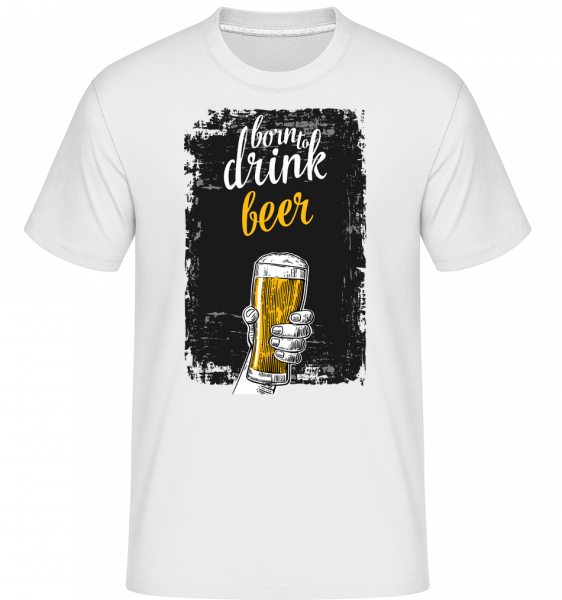 Born To Drink Beer -  Shirtinator Men's T-Shirt - White - Front