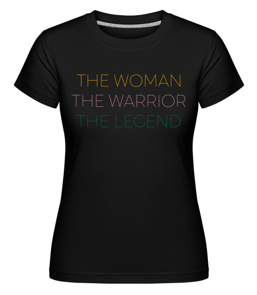 Woman Warrior Legend - Shirtinator Frauen T-Shirt - Schwarz - Vorn