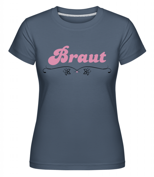 Braut - Shirtinator Frauen T-Shirt - Denim - Vorn