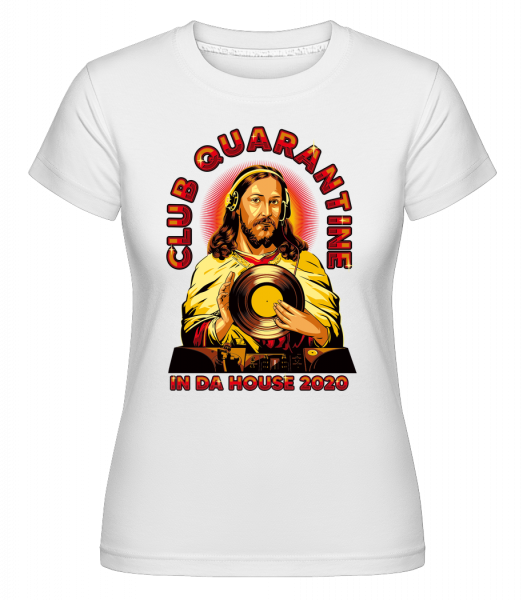 Club Quarantine - Shirtinator Frauen T-Shirt - Weiß - Vorn