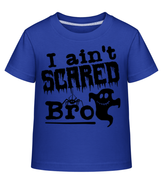 I Aint Scared Bro - Kid's Shirtinator T-Shirt - Royal blue - Front