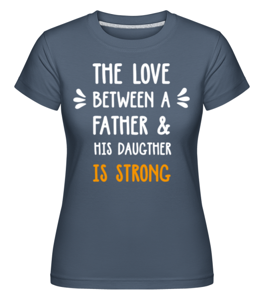 Love Between Father Daughter -  Shirtinator Women's T-Shirt - Denim - Front
