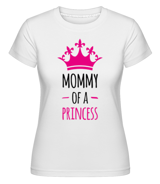 Mommy Of A Princess -  Shirtinator Women's T-Shirt - White - Front