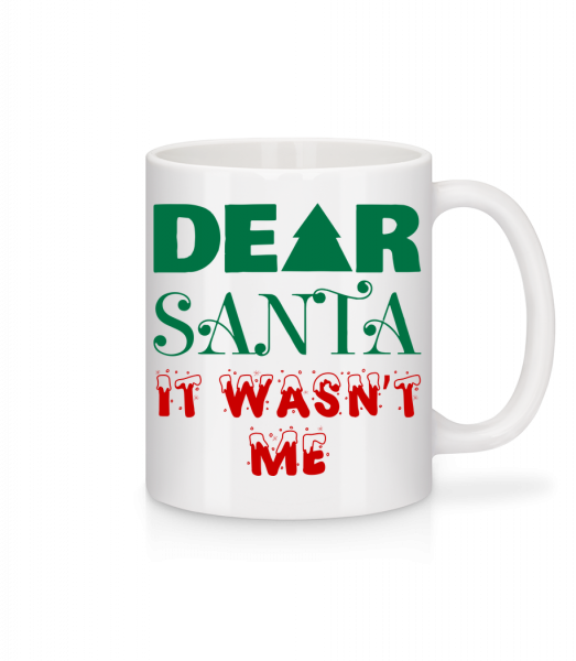 Dear Santa It Wasn't Me - Mug - White - Front