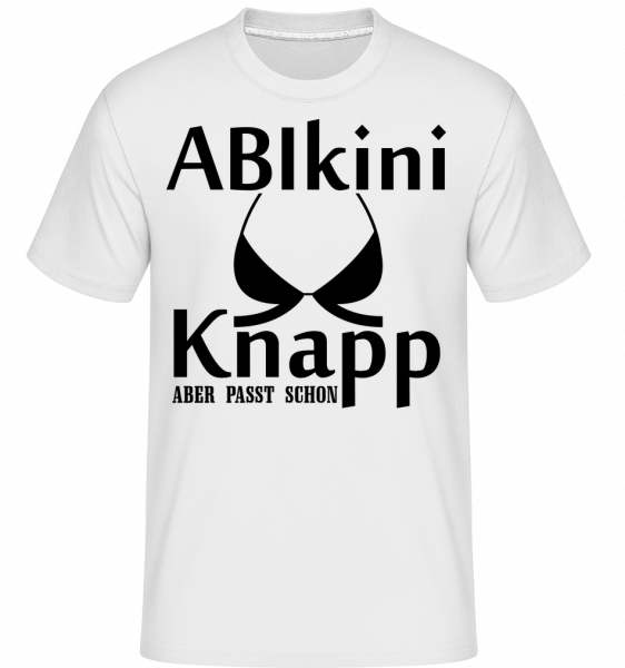 ABIkini Kanpp Aber Passt - Shirtinator Männer T-Shirt - Weiß - Vorn
