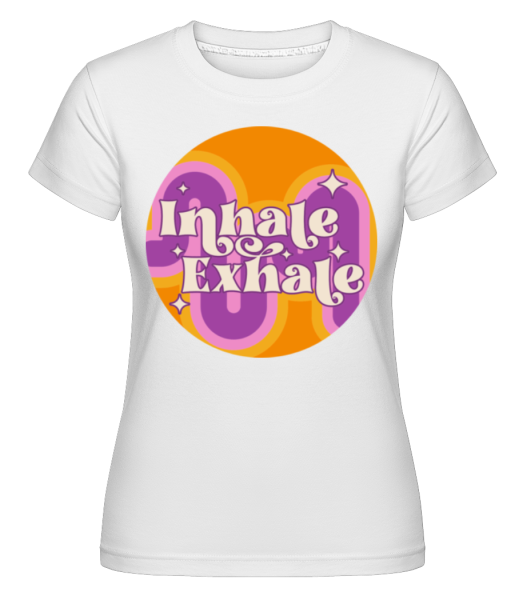 Inhale Exhale -  Shirtinator Women's T-Shirt - White - Front