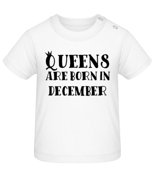 Queens Are Born In December - Baby T-Shirt - White - Front