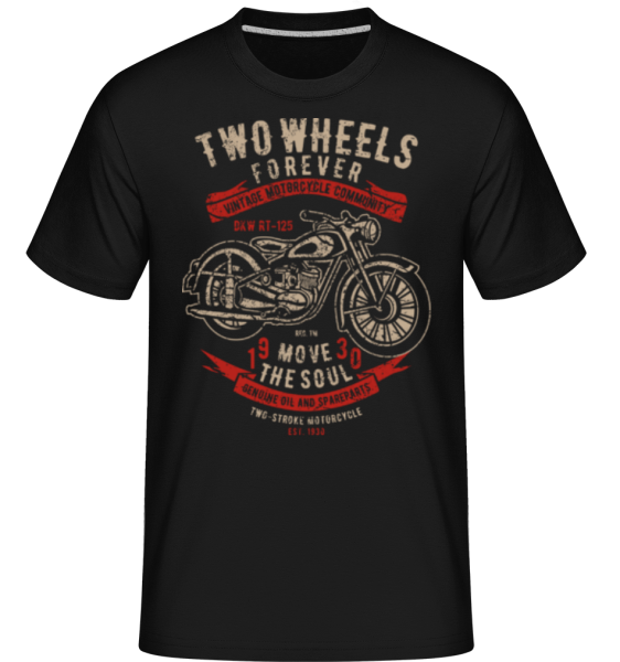Two Wheels Forever 2 - Shirtinator Männer T-Shirt - Schwarz - Vorne