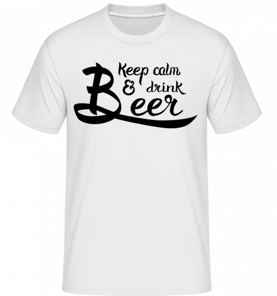 Keep Calm And Drink Beer - Shirtinator Männer T-Shirt - Weiß - Vorn