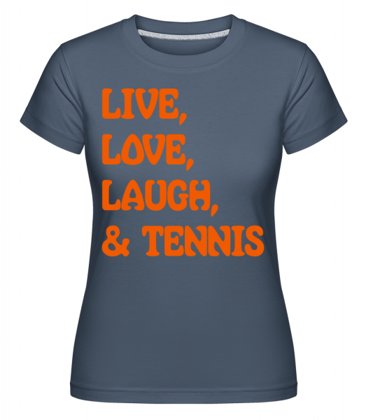 Live, Love, Laugh & Tennis -  Shirtinator Women's T-Shirt - Denim - Front
