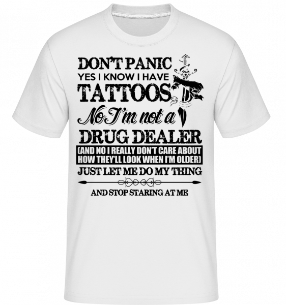 Tattoo Don't Panic - Shirtinator Männer T-Shirt - Weiß - Vorn