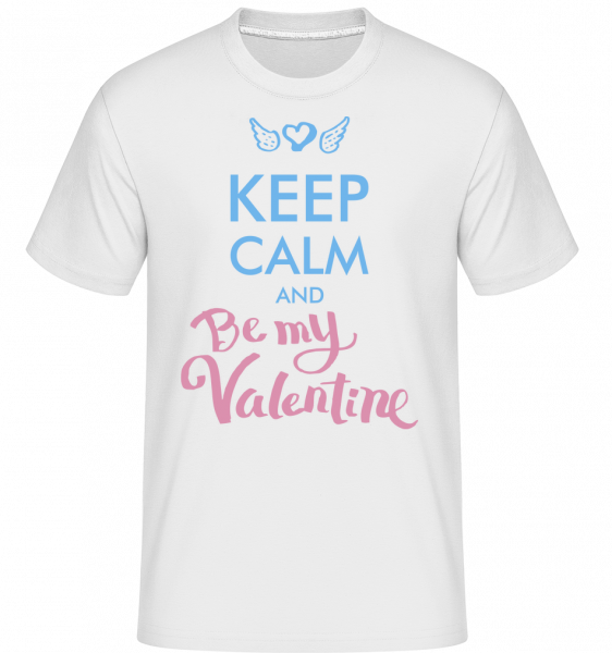 Keep Calm And Be My Valentine -  Shirtinator Men's T-Shirt - White - Vorn